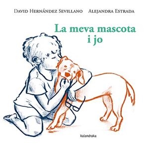 MEVA MASCOTA I JO, LA | 9788410387119 | HERNÁNDEZ SEVILLANO, DAVID | Llibreria L'Illa - Llibreria Online de Mollet - Comprar llibres online