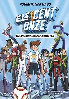 CENT ONZE 1. EL PARTIT MÉS IMPORTANT DE LES SEVES VIDES | 9791387782023 | SANTIAGO, ROBERTO | Llibreria L'Illa - Llibreria Online de Mollet - Comprar llibres online