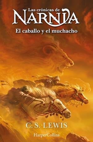 CRÓNICAS DE NARNIA: EL CABALLO Y EL MUCHACHO  (LIBRO 3) | 9788419802415 | LEWIS, C.S. | Llibreria L'Illa - Llibreria Online de Mollet - Comprar llibres online