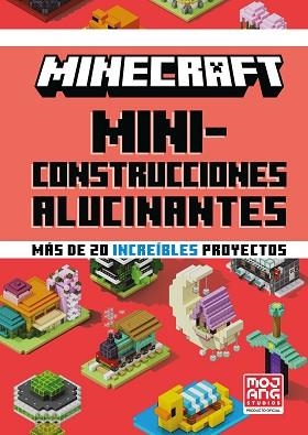 MINECRAFT OFICIAL: MINICONSTRUCCIONES ALUCINANTES | 9788410643673 | MOJANG AB | Llibreria L'Illa - Llibreria Online de Mollet - Comprar llibres online