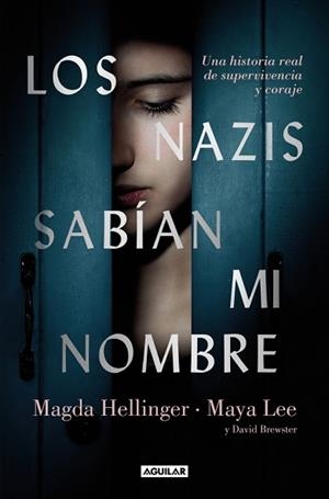 NAZIS SABÍAN MI NOMBRE, LOS | 9788403525382 | LEE, MAYA/HELLLINGER, MAGDA/BREWSTER, DAVID | Llibreria L'Illa - Llibreria Online de Mollet - Comprar llibres online