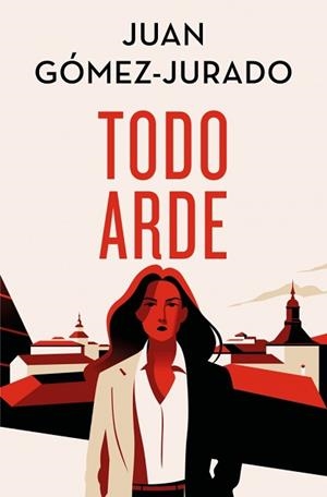 TODO ARDE | 9788466682411 | GÓMEZ-JURADO, JUAN