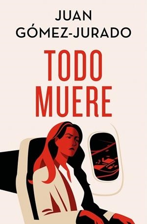 TODO MUERE | 9788466682435 | GÓMEZ-JURADO, JUAN