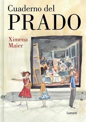 CUADERNO DEL PRADO | 9788426432933 | MAIER, XIMENA | Llibreria L'Illa - Llibreria Online de Mollet - Comprar llibres online