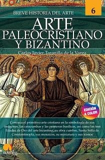 BREVE HISTORIA DEL ARTE PALEOCRISTIANO Y BIZANTINO | 9788413052571 | TARANILLA DE LA VARGA, CARLOS JAVIER | Llibreria L'Illa - Llibreria Online de Mollet - Comprar llibres online