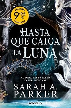 HASTA QUE CAIGA LA LUNA  (CAMPAÑA DE VERANO EDICIÓN LIMITADA) (LA CAÍDA LUNAR 1) | 9788466382724 | PARKER, SARAH A. | Llibreria L'Illa - Llibreria Online de Mollet - Comprar llibres online