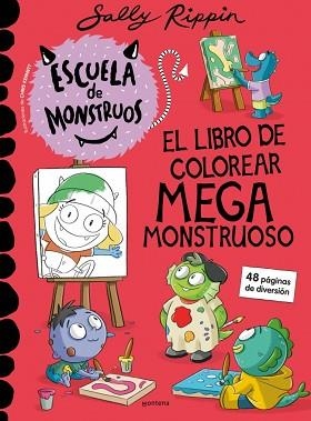 ESCUELA DE MONSTRUOS - EL LIBRO DE COLOREAR MEGAMONSTRUOSO | 9788410396265 | RIPPIN, SALLY | Llibreria L'Illa - Llibreria Online de Mollet - Comprar llibres online