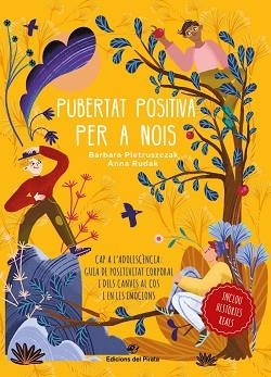 PUBERTAT POSITIVA PER A NOIS - CAP A L'ADOLESCÈNCIA | 9788417207984 | PIETRUSZCZAK, BÁRBARA | Llibreria L'Illa - Llibreria Online de Mollet - Comprar llibres online