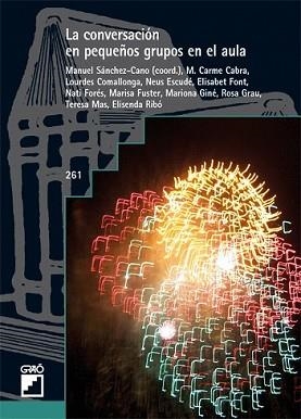 CONVERSACION EN PEQUEÑOS GRUPOS EN EL AULA, LA | 9788478277094 | SANCHEZ-CANO, MANUEL | Llibreria L'Illa - Llibreria Online de Mollet - Comprar llibres online