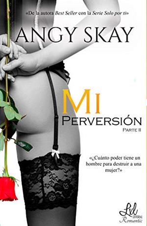 MI PERVERSIÓN (VOL II) | 9788418390210 | SKAY, ANGY