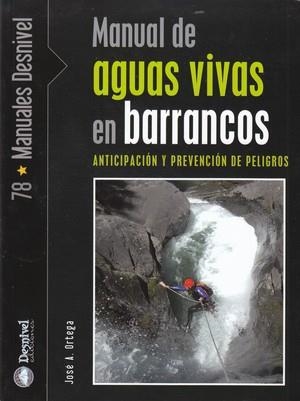 MANUAL DE AGUAS VIVAS EN BARRANCOS | 9788498291674 | ORTEGA, JOSE A