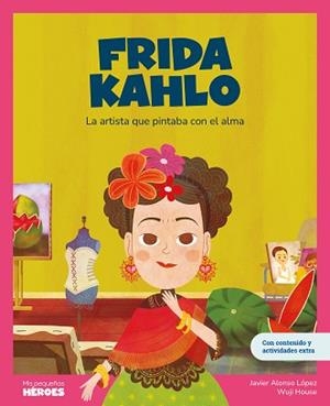 FRIDA KAHLO | 9788417822767 | ALONSO LÓPEZ, JAVIER/WUJI HOUSE