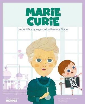 MARIE CURIE | 9788417822132 | LLORET BLACKBURN, VÍCTOR | Llibreria L'Illa - Llibreria Online de Mollet - Comprar llibres online