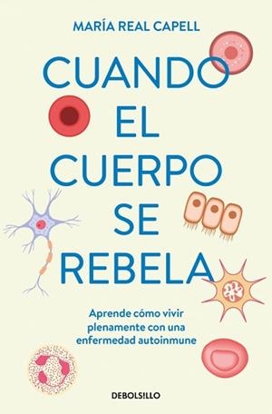 CUANDO EL CUERPO SE REBELA | 9788466380720 | REAL CAPELL, MARÍA | Llibreria L'Illa - Llibreria Online de Mollet - Comprar llibres online