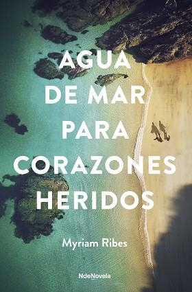 AGUA DE MAR PARA CORAZONES HERIDOS | 9788410140301 | RIBES, MYRIAM | Llibreria L'Illa - Llibreria Online de Mollet - Comprar llibres online