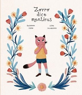 ZORRO DICE MENTIRAS | 9788418599125 | ISERN, SUSANNA | Llibreria L'Illa - Llibreria Online de Mollet - Comprar llibres online