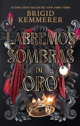 LABREMOS SOMBRAS DE ORO | 9788410239463 | KEMMERER, BRIGID | Llibreria L'Illa - Llibreria Online de Mollet - Comprar llibres online