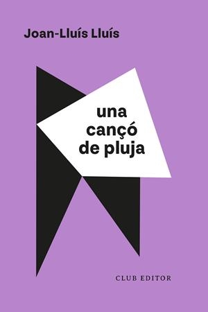CANÇÓ DE PLUJA, UNA | 9788473294638 | LLUÍS, JOAN-LLUÍS | Llibreria L'Illa - Llibreria Online de Mollet - Comprar llibres online