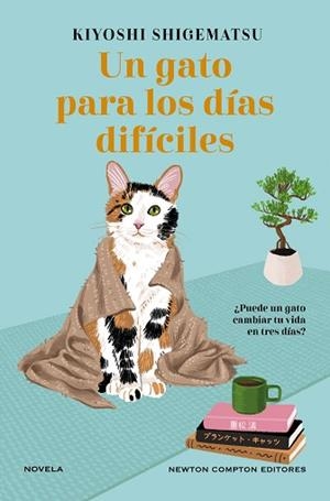 GATO PARA LOS DÍAS DIFÍCILES, UN | 9788419620941 | SHIGEMATSU, KIYOSHI | Llibreria L'Illa - Llibreria Online de Mollet - Comprar llibres online