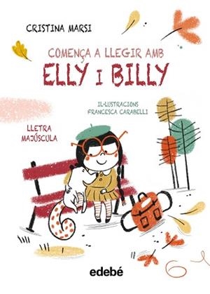 COMENÇA A LLEGIR AMB ELLY I BILLY | 9788468375762 | MARSI, CRISTINA | Llibreria L'Illa - Llibreria Online de Mollet - Comprar llibres online