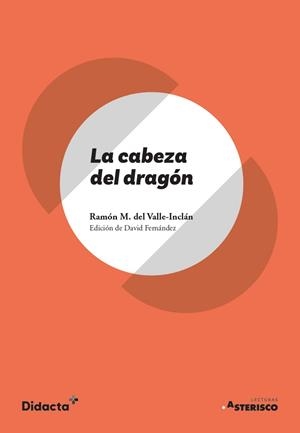 CABEZA DEL DRAGÓN, LA | 9788418695704 | DEL VALLE-INCLÁN, RAMON MARÍA | Llibreria L'Illa - Llibreria Online de Mollet - Comprar llibres online