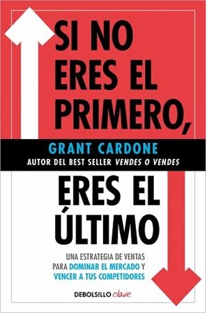 SI NO ERES EL PRIMERO ERES EL ÚLTIMO | 9788466371827 | CARDONE, GRANT | Llibreria L'Illa - Llibreria Online de Mollet - Comprar llibres online
