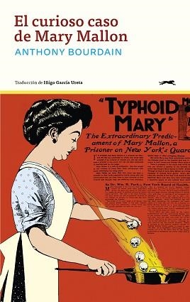 CURIOSO CASO DE MARY MALLON, EL | 9791399031003 | BOURDAIN, ANTHONY | Llibreria L'Illa - Llibreria Online de Mollet - Comprar llibres online