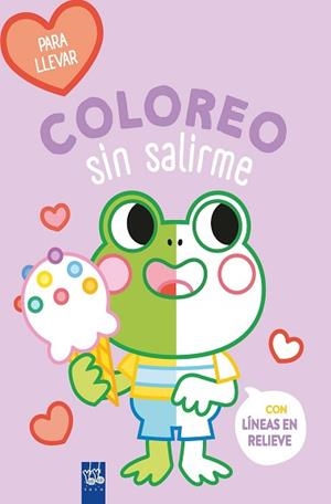 COLOREO SIN SALIRME-PARA LLEVAR. RANA | 9788408264101 | YOYO | Llibreria L'Illa - Llibreria Online de Mollet - Comprar llibres online