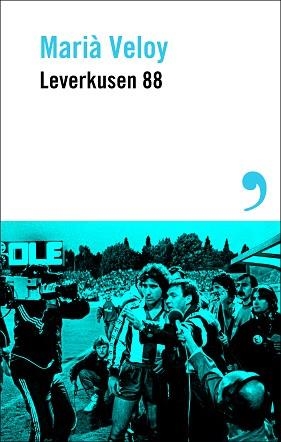 LEVERKUSEN 88 | 9788410455450 | VELOY, MARIÀ | Llibreria L'Illa - Llibreria Online de Mollet - Comprar llibres online