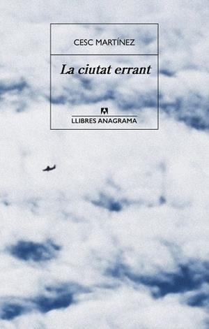 CIUTAT ERRANT, LA | 9788433947703 | MARTÍNEZ, CESC | Llibreria L'Illa - Llibreria Online de Mollet - Comprar llibres online
