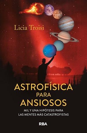 ASTROFÍSICA PARA ANSIOSOS | 9788411328159 | TROISI, LICIA | Llibreria L'Illa - Llibreria Online de Mollet - Comprar llibres online