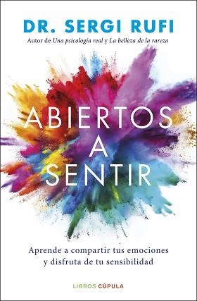 ABIERTOS A SENTIR | 9788448044114 | DR. SERGI RUFI | Llibreria L'Illa - Llibreria Online de Mollet - Comprar llibres online