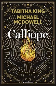 CALLIOPE. LA VOZ DE LAS LLAMAS | 9788445020937 | MCDOWELL, MICHAEL/KING, TABITHA | Llibreria L'Illa - Llibreria Online de Mollet - Comprar llibres online
