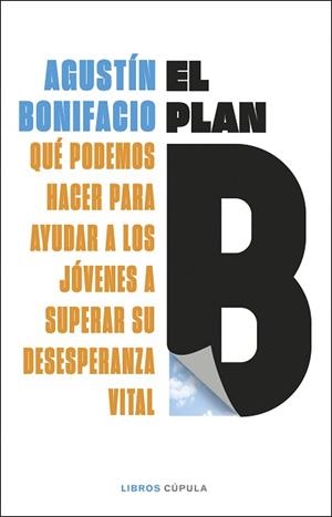 PLAN B, EL | 9788448044299 | BONIFACIO, AGUSTÍN | Llibreria L'Illa - Llibreria Online de Mollet - Comprar llibres online