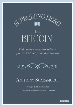 PEQUEÑO LIBRO DEL BITCOIN, EL | 9788423439409 | SCARAMUCCI, ANTHONY | Llibreria L'Illa - Llibreria Online de Mollet - Comprar llibres online
