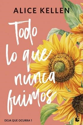 TODO LO QUE NUNCA FUIMOS | 9788408308065 | KELLEN, ALICE | Llibreria L'Illa - Llibreria Online de Mollet - Comprar llibres online