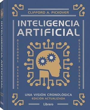 INTELIGENCIA ARTIFICIAL | 9789464991420 | PICKOVER, CLIFFORD E.