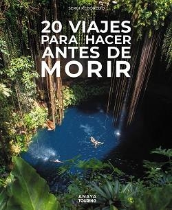 20 VIAJES PARA HACER ANTES DE MORIR | 9788491589488 | REBOREDO MANZANARES, SERGI | Llibreria L'Illa - Llibreria Online de Mollet - Comprar llibres online