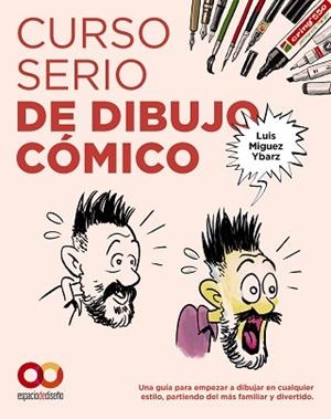 CURSO SERIO DE DIBUJO CÓMICO | 9788441552241 | MIGUEZ YBARZ, LUIS | Llibreria L'Illa - Llibreria Online de Mollet - Comprar llibres online