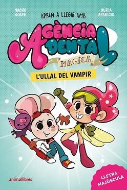 AGÈNCIA DENTAL MÀGICA 1. L'ULLAL DEL VAMPIR | 9788410302969 | GOLFE, NACHO | Llibreria L'Illa - Llibreria Online de Mollet - Comprar llibres online