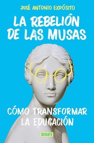 REBELIÓN DE LAS MUSAS, LA | 9788410433892 | EXPÓSITO, JOSÉ ANTONIO | Llibreria L'Illa - Llibreria Online de Mollet - Comprar llibres online