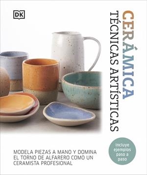 CERÁMICA. TÉCNICAS ARTÍSTICAS | 9780241775998 | DK | Llibreria L'Illa - Llibreria Online de Mollet - Comprar llibres online