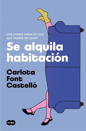 SE ALQUILA HABITACIÓN | 9788491294504 | FONT CASTELLÓ, CARLOTA | Llibreria L'Illa - Llibreria Online de Mollet - Comprar llibres online