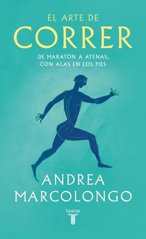 ARTE DE CORRER, EL | 9788430627479 | MARCOLONGO, ANDREA | Llibreria L'Illa - Llibreria Online de Mollet - Comprar llibres online