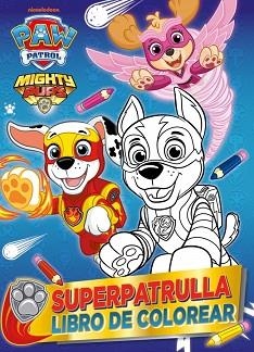PAW PATROL | PATRULLA CANINA. ACTIVIDADES - SUPERPATRULLA. LIBRO DE COLOREAR | 9788448871734 | NICKELODEON | Llibreria L'Illa - Llibreria Online de Mollet - Comprar llibres online