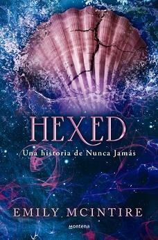 HEXED (NUNCA JAMÁS 6) | 9788419975928 | MCINTIRE, EMILY | Llibreria L'Illa - Llibreria Online de Mollet - Comprar llibres online