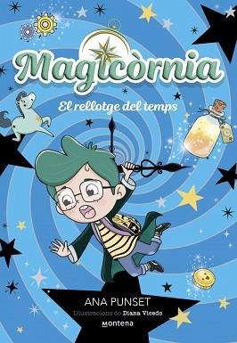 MAGICÒRNIA 3 - EL RELLOTGE DEL TEMPS | 9788410395138 | PUNSET, ANA | Llibreria L'Illa - Llibreria Online de Mollet - Comprar llibres online