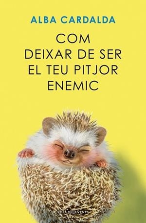 COM DEIXAR DE SER EL TEU PITJOR ENEMIC | 9791387653279 | CARDALDA, ALBA | Llibreria L'Illa - Llibreria Online de Mollet - Comprar llibres online