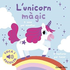 UNICORN MÀGIC. TOCA I ESCOLTA | 9788413899916 | BILLET, MARION | Llibreria L'Illa - Llibreria Online de Mollet - Comprar llibres online