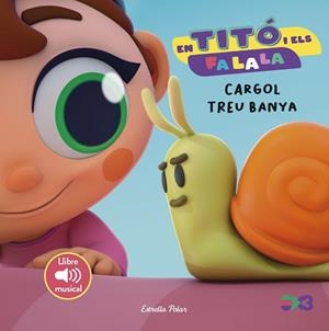 EN TITÓ I ELS FA LA LA. CARGOL TREU BANYA | 9791387519568 | JIMÉNEZ CARBÓ, CRISTINA | Llibreria L'Illa - Llibreria Online de Mollet - Comprar llibres online
